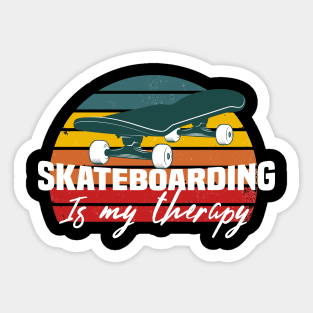 Skatebording is my therapy Sticker